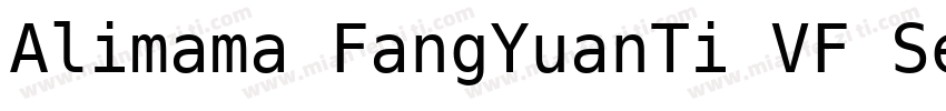 Alimama FangYuanTi VF SemiBold Squa字体转换